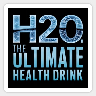 H2O 'The Ultimate Health Drink Magnet